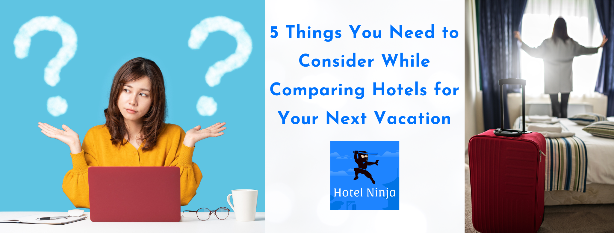 5 Things You Need to Consider While Comparing Hotels for Your Next Vacation